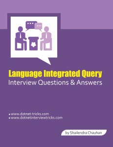 251062867-LINQ-Interview-Questions-Answers-By-Shailendra-Chauhan